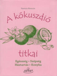 A kókuszdió titkai (ISBN: 9786155723179)