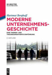 Moderne Unternehmensgeschichte - Hartmut Berghoff (ISBN: 9783110428186)