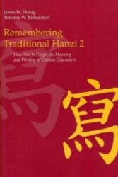 Remembering Traditional Hanzi 2 - James W. Heisig (ISBN: 9780824836566)
