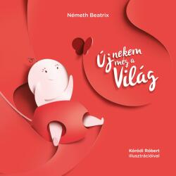 Új nekem még a világ (ISBN: 9789786150031)