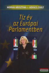 Tíz év az Európai Parlamentben (2018)