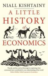 Little History of Economics - Niall Kishtainy (ISBN: 9780300234527)