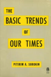 Basic Trends of Our Times - Pitirim A. Sorokin (ISBN: 9780808400585)