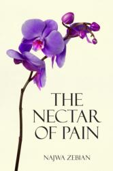 Nectar of Pain - Najwa Zebian (ISBN: 9781449492892)