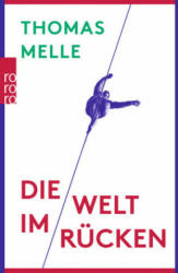 Die Welt im Rücken - Thomas Melle (ISBN: 9783499272943)