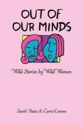 Out of Our Minds - Carmi Cosmos (ISBN: 9780595371785)