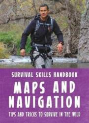 Bear Grylls Survival Skills Handbook: Maps and Navigation (ISBN: 9781783423002)