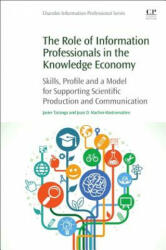 Role of Information Professionals in the Knowledge Economy - Javier Tarango, Juan Machin-Mastromatteo (ISBN: 9780128112229)