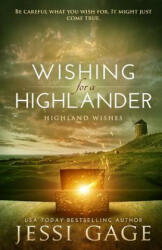 Wishing for a Highlander - Jessi Gage (ISBN: 9781941239179)