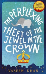Perplexing Theft of the Jewel in the Crown - Vaseem Khan (ISBN: 9781473612327)