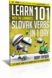 Learn 101 Slovak Verbs in 1 Day - Rory Ryder (ISBN: 9781908869302)