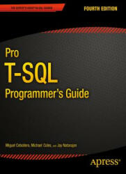 Pro T-SQL Programmer's Guide - Jay Natarajan, Rudi Bruchez, Michael Coles, Scott Shaw, Miguel Cebollero (ISBN: 9781484201466)