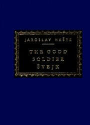 The Good Soldier Svejk - Jarslav Hasek, Jaroslav Hasek, Jaroslav Hausek (ISBN: 9780679420361)