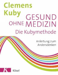 Gesund ohne Medizin - Clemens Kuby (ISBN: 9783466346868)