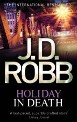 Holiday In Death - J. D. Robb (ISBN: 9780751552775)