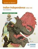Access to History: Indian Independence 1914-64 Second Edition (ISBN: 9781471838125)