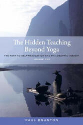 Hidden Teaching Beyond Yoga - Paul Brunton (ISBN: 9781583949108)