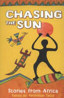 Chasing the Sun - Stories from Africa (ISBN: 9780713682175)
