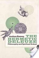 The Hermetic Deleuze: Philosophy and Spiritual Ordeal (ISBN: 9780822352297)