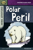 Rapid Stage 7 Set B: Animal Adventures: Polar Peril (ISBN: 9780435152406)