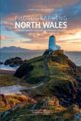 Photographing North Wales - Simon Kitchin (ISBN: 9780992905118)