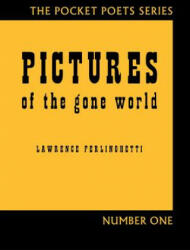 Pictures of the Gone World - Lawrence Ferlinghetti (ISBN: 9780872866904)