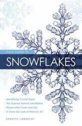 Field Guide to Snowflakes - Kenneth Libbrecht (ISBN: 9780760349427)