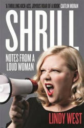 Lindy West - Shrill - Lindy West (ISBN: 9781784295547)