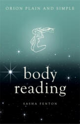 Body Reading, Orion Plain and Simple - Sasha Fenton (ISBN: 9781409169574)
