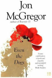Even the Dogs - Jon McGregor (ISBN: 9780008218713)
