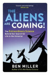 Aliens Are Coming! - Ben Miller (ISBN: 9780751545043)