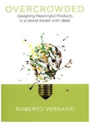 Overcrowded - Roberto Verganti (ISBN: 9780262035361)