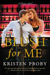 Blush for Me - Kristen Proby (ISBN: 9780062434791)