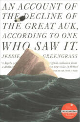 Account of the Decline of the Great Auk, According to One Who Saw It - Jessie Greengrass (ISBN: 9781473652040)