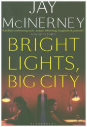 Bright Lights, Big City - Jay McInerney (ISBN: 9781408889398)