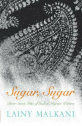 Sugar, Sugar - Lainy Malkani (ISBN: 9781908446602)