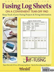 Fusing Log Sheets - 25 Pre-Printed Sheets on a Convenient Tear-Off Pad (ISBN: 9780919985827)