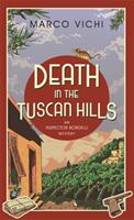 Death in the Tuscan Hills - Marco Vichi, Stephen Sartarelli (ISBN: 9781444761221)