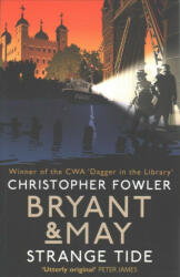 Bryant & May - Strange Tide - Christopher Fowler (ISBN: 9780857503091)