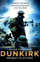 Dunkirk - Julian Thompson (ISBN: 9781509860043)