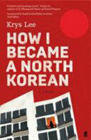 How I Became a North Korean (ISBN: 9780571276233)