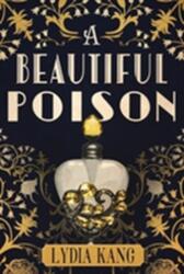 A Beautiful Poison (ISBN: 9781477848876)