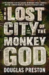 Lost City of the Monkey God - Douglas Preston (ISBN: 9781786695079)
