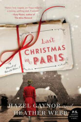 Last Christmas in Paris: A Novel of World War I (ISBN: 9780062562685)