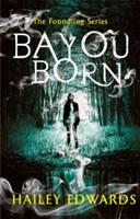 Bayou Born (ISBN: 9780349417066)