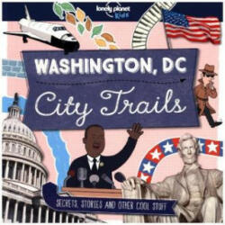 Lonely Planet Kids City Trails - Washington DC - Moira Butterfield (ISBN: 9781786577276)