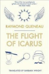 Flight of Icarus - Raymond Queneau (ISBN: 9781847497116)