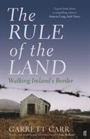 Rule of the Land - Walking Ireland's Border (ISBN: 9780571313372)