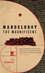 Mandelbrot the Magnificent - Liz Ziemska (ISBN: 9780765398055)