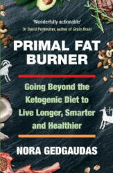 Primal Fat Burner - Nora Gedgaudas (ISBN: 9781760630812)